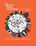 Required Textbook(s) and/or Materials: Required Text: ISBN 9781305502758 Text name: Social Media Marketing: A Strategic Approach, 2nd Edition, Barker, Bormann and Neher.