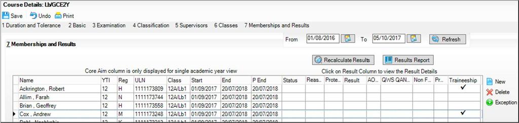 3. Click the Memberships and Results hyperlink to display the Memberships and Results panel. This panel displays the details of all student memberships for the selected course.