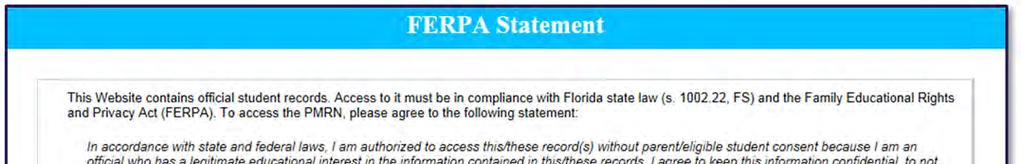 ABOUT THE SYSTEM Navigation Public school users access the PMRN system through the Florida Department of Education s Single Sign On (FDOE SSO) Portal at