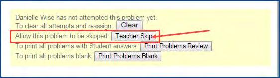 right, click the Teacher Skip button. 6. Click OK to confirm.