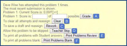 Available Teacher actions for completed assignments Item K L Description Problem text and answers. What those problem (question) colors indicate: Gray indicates an unanswered problem.