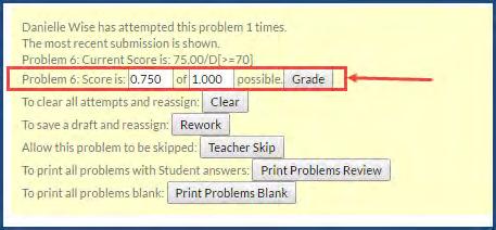 View and grade Special Projects Note: For some teacher-graded problems, even though the Teacher may give the Student 4 points out of a possible 4 points which equals 100% for the answer, the system