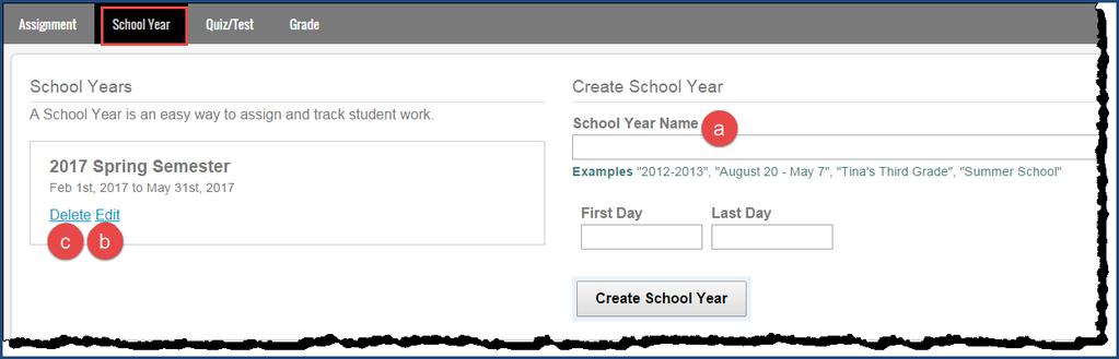 Set up school years for assigning and reporting on student work Tip: Be sure to give your student the username and password to access the Monarch Student application.