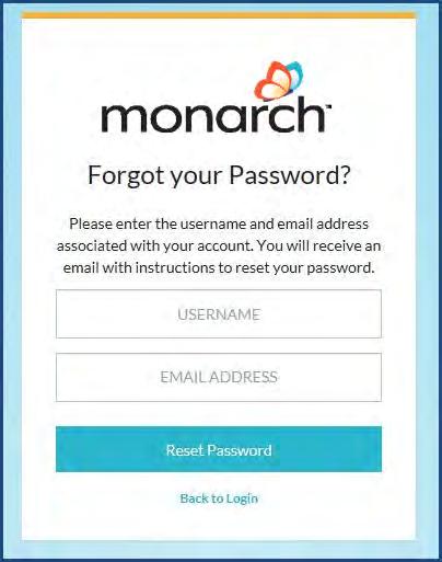Request to reset your forgotten Teacher password If a Monarch account associated to the username and email address is found, the Password
