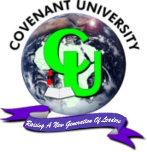 my COVENANT UNIVERSITY KM 10, Idiroko Road, Canaanland, P.M.B. 1023, Ota, Ogun State, Nigeria Tel: +234-1-7900724, 7901081, 7913282, 7913283. Website.