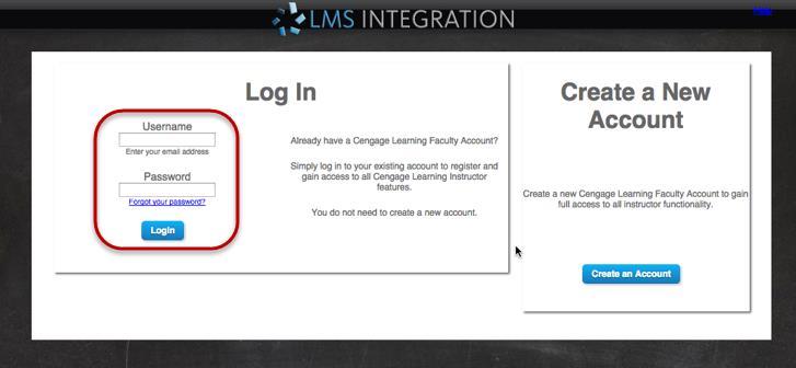 3 Link you Canvas account with your Cengage Learning account. Login in using your credentials. NOTE: This is a one-time process required for all of the Cengage integration enabled courses.