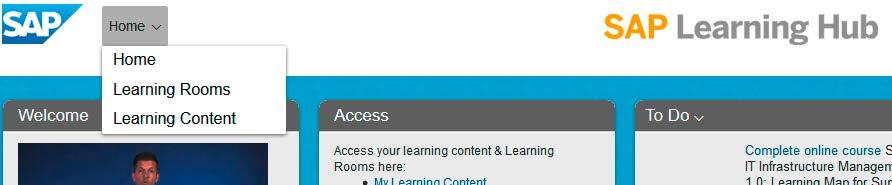 NAVIGATING THROUGH SAP LEARNING HUB You can navigate between the hub s different components by using the Home drop-down menu located at the top left corner of the page.