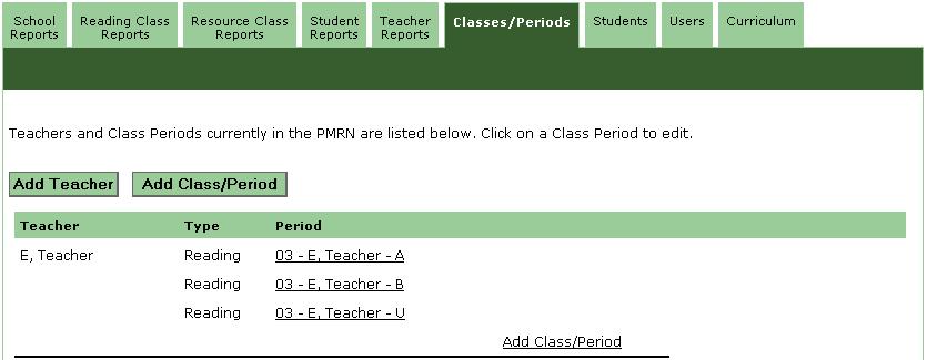 PMRN Administration - Add a Student Add a Student Begin at your Home Page and click the Classes/Periods tab. Click the name of the class and period in which you want to add a student.