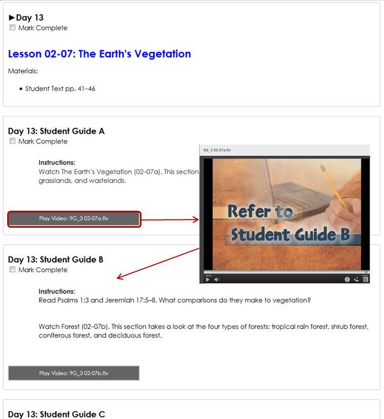 Videos All courses have video instruction. In some courses, the video for one day is divided into sections with activities to complete between sections.