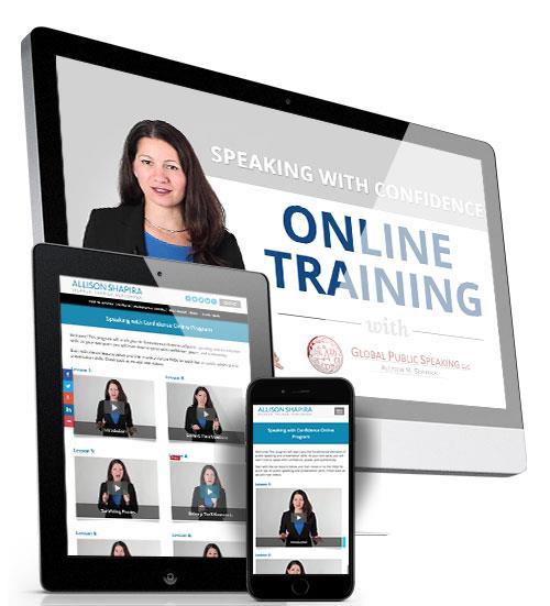 Online Learning NEW: SPEAKING WITH CONFIDENCE Self-Paced e-course Provide your team members a virtual learning opportunity on their phone, tablet, computer, or other digital devices.