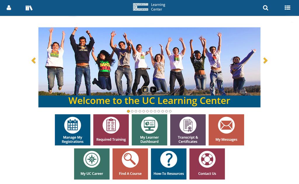 Navigation When you first login to the UC Learning Center, you will see the home page.