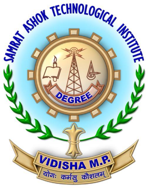 Manuals Published by Samrat Ashok Technological Institute (Engineering College) Vidisha, (M.P.) Under Section 4(b) of the Right to Information Act 2005 Submitted by SAMRAT ASHOK TECHNOLOGICAL INSTITUTE (Engineering College) VIDISHA (M.