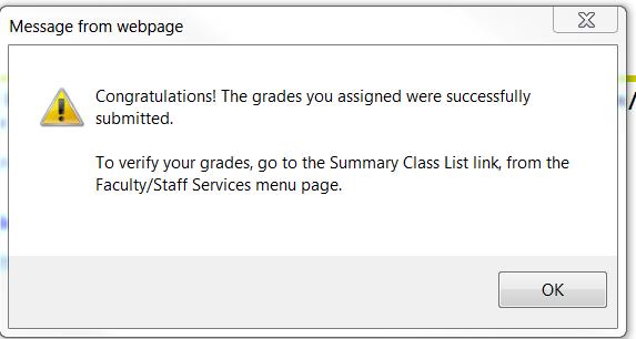 When you correct the date format, and again click the Submit button, you get a final Pop-up Message that tells you that the grades you have entered have been successfully submitted.