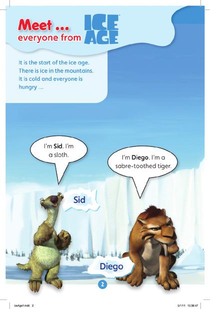 Meet everyone from Ice Age The Meet page introduces students to the main characters in the story. This page is recorded on the CD.