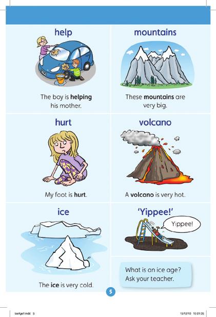 We use this when we are very excited and happy. Say it several times and ask students to repeat. 4 Do some vocabulary activities to practise the new words (see suggestions opposite).