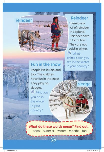 How is life different for people in those places? Listen to students ideas in L1. Tell students that they are going to read about a place called Lapland. Ask What do you know about Lapland?