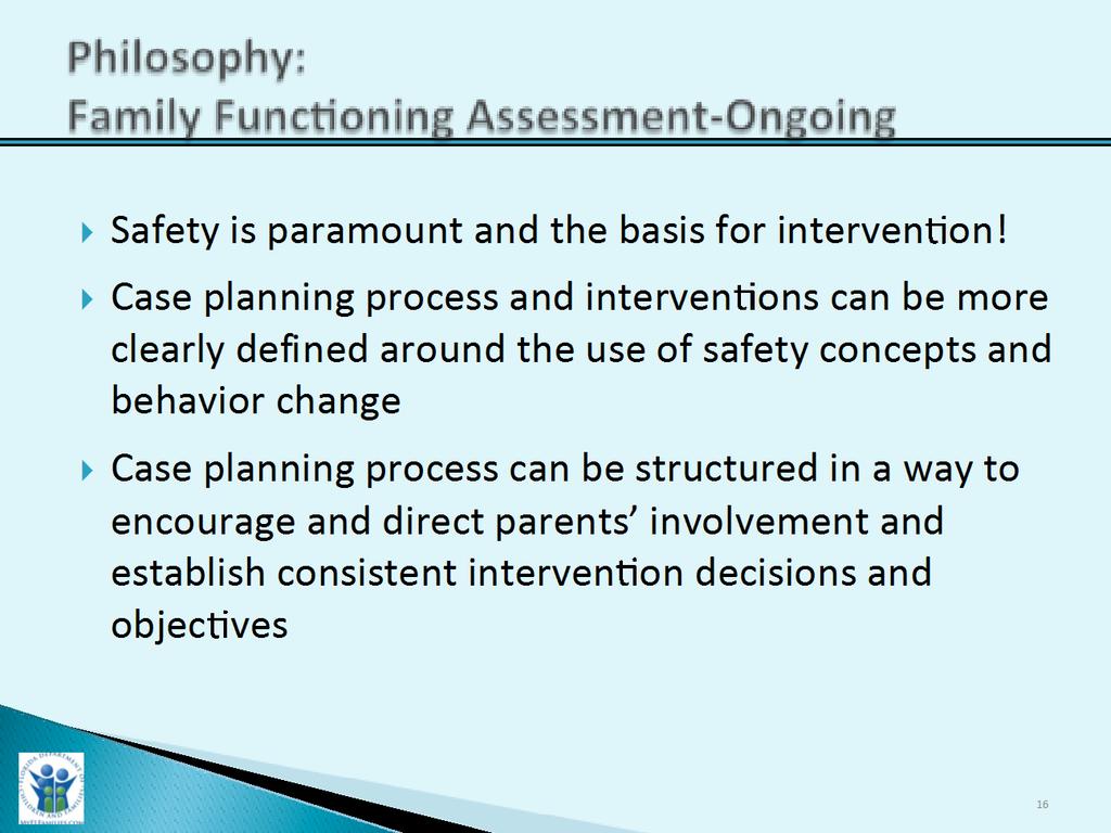 Slide Purpose: Trainer Narrative: Philosophy: Ongoing Family Functioning Assessment 5 Minutes 1.