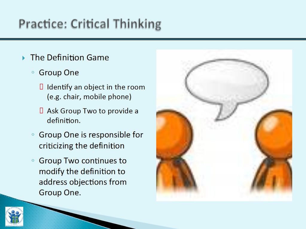 Slide Purpose: Trainer Narrative: Practice: Critical Thinking 3 Minutes 1.