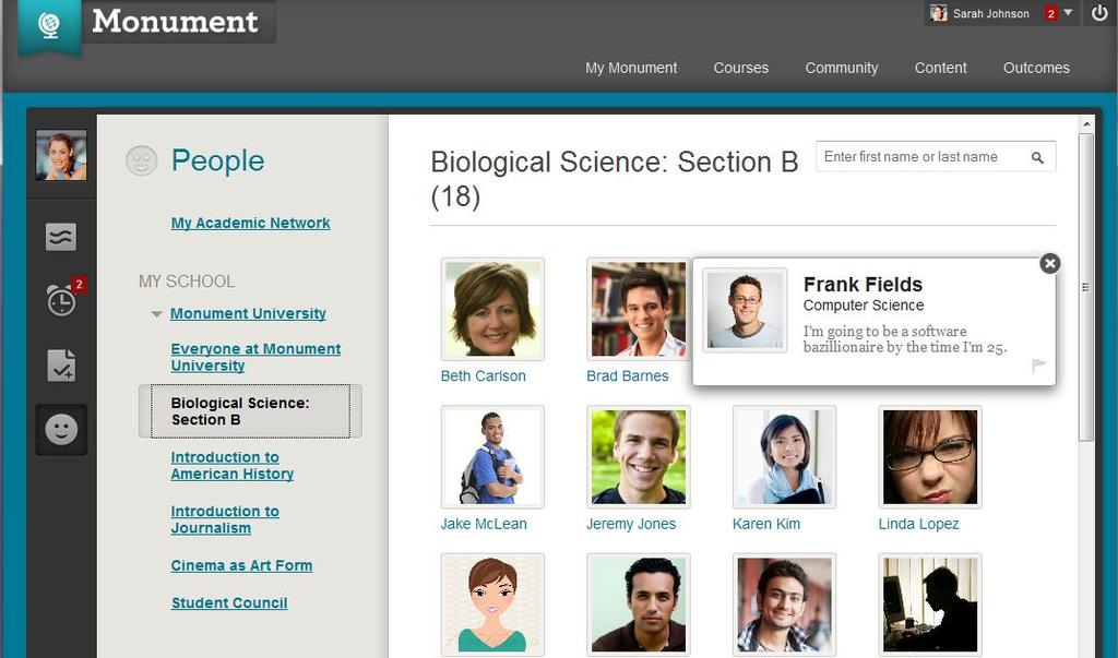 My Blackboard: People New Feature for All Users Now that you have a Profile in Blackboard, the People tool enables you to discover others in your academic network.