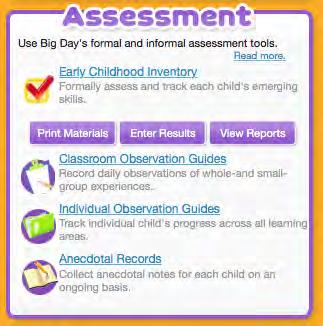 Assessment The Assessment panel includes tools to help you monitor children s progress.