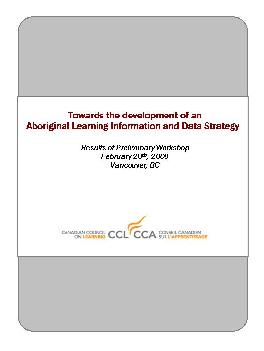 Aboriginal Learning Information & Data Strategy In 2008, CCL and its partners have worked towards the development of an Aboriginal Learning Information and Data Strategy (ALIDS) for Canada.