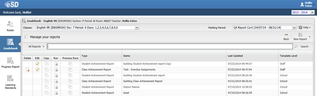 Manage your reports displays a list of existing Reports, and specifies the Template Level at which each report was created (District, School or Staff). By default, All Reports are displayed.