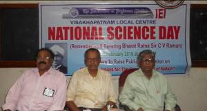 Satyanarayana, Past Chairman, IEIVLC The Institution of Engineers (India), Visakhapatnam Local Centre celebrated the National Science Day on 29 th Feb 2016 and recollected the services rendered by