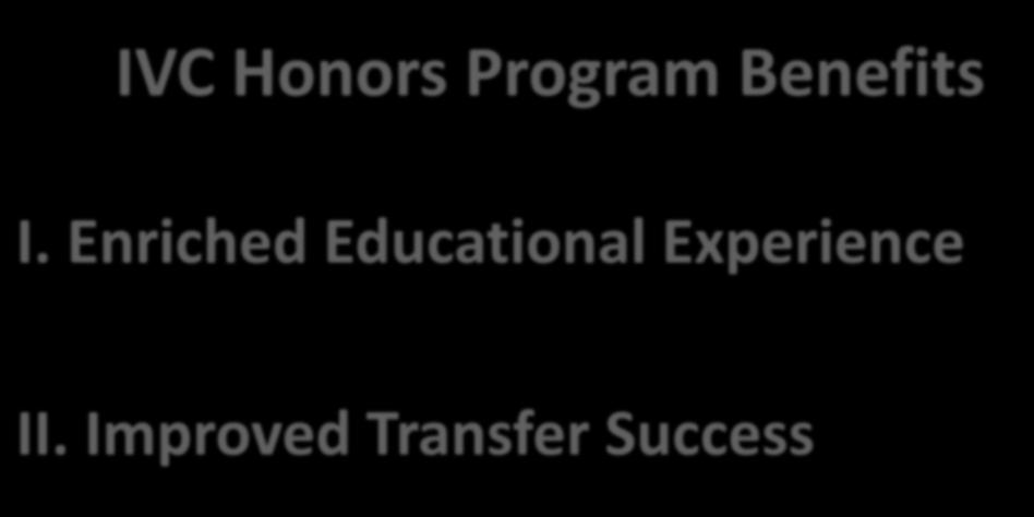 IVC Honors Program Benefits I.