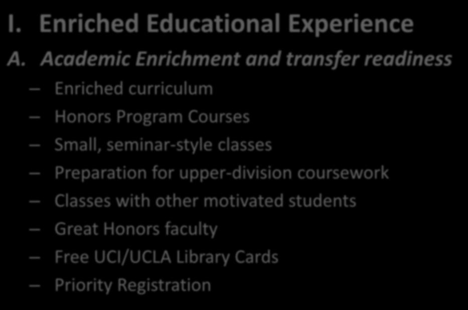 I. Enriched Educational Experience A.