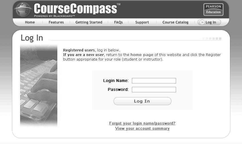 Step 3. Logging in to CourseCompass Note When you register for CourseCompass, you may receive additional educational online product subscriptions courtesy of your publisher.