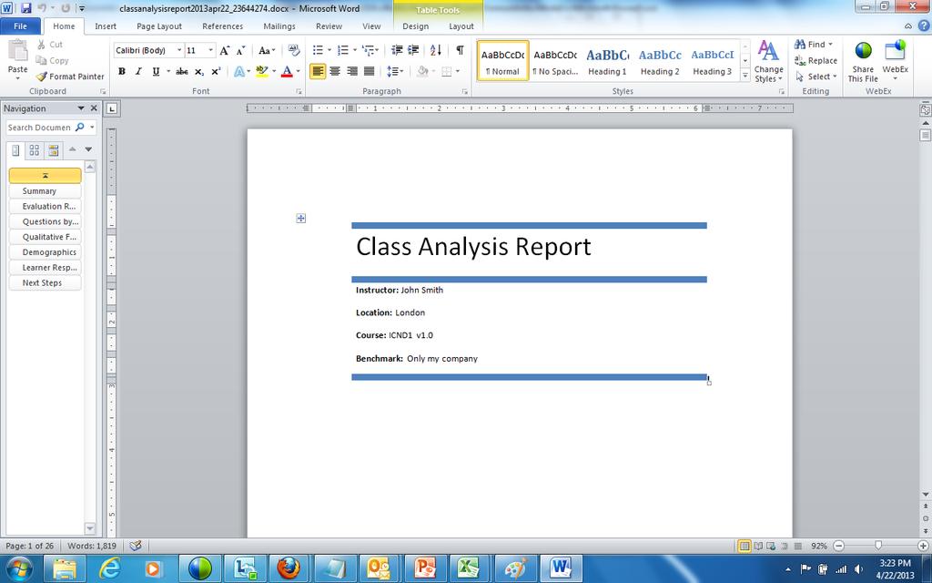 Run a Summary Report for a Class Narrative Report available in Word or PDF Comprehensive, client-ready view into one class Summary Evaluation Ratings Questions by