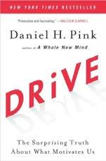 For Further Information on Inspiring Student Learning and Motivation in the 21st Century, Here Are Some Recommendations:!! Drive: The Surprising Truth About What Motivates Us, Daniel H. Pink!