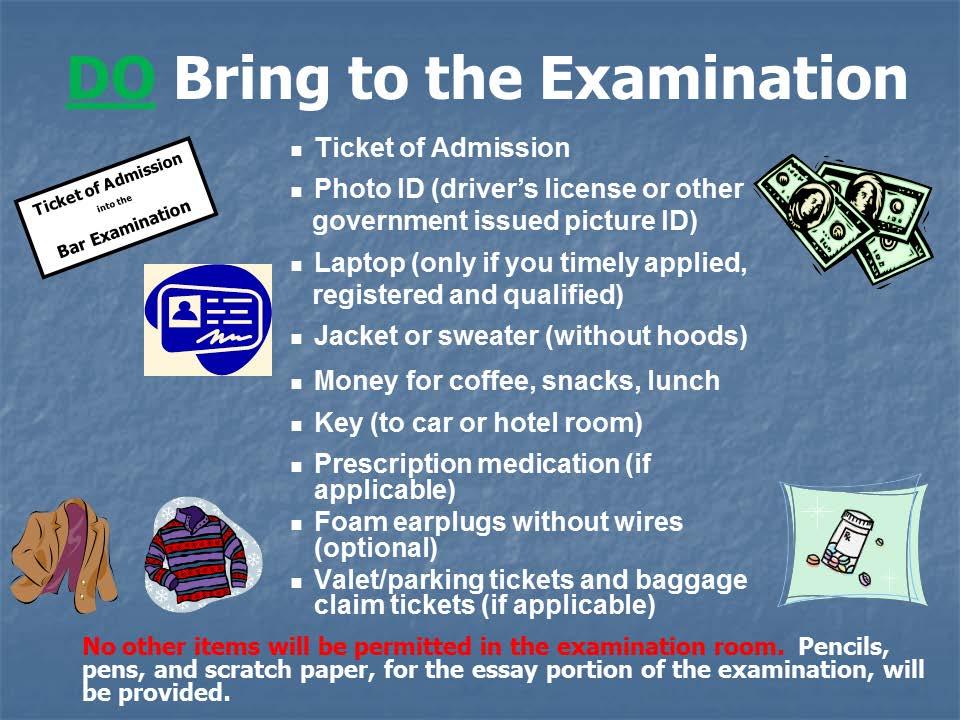 It will be very helpful to you to review what items are and are not allowed at the examination site. Ideally, you will not need to go to the added time and trouble to store any personal belongings.