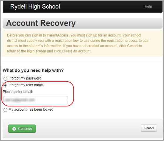 Welcome to ParentAccess Retrieve User Name 2. On the Account Recovery screen, select I forgot my user name. 3.