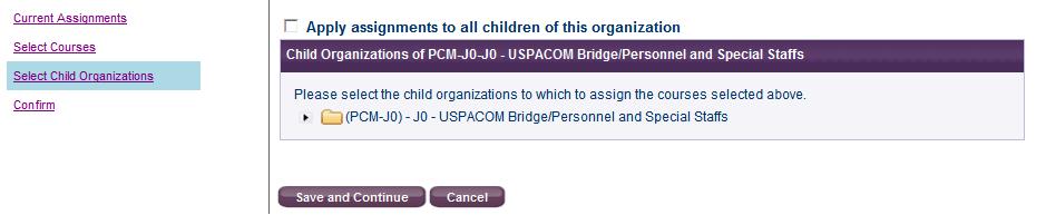 14. You will now select any or all Child Organizations to push the assignment down to.