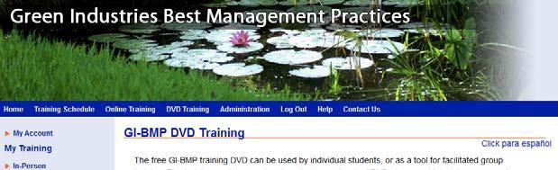 Green Industries Best Management Practices DVD Training: How it Works The GI-BMP training DVD can be used by individual students, or as a tool for group training when an instructor-led class is not
