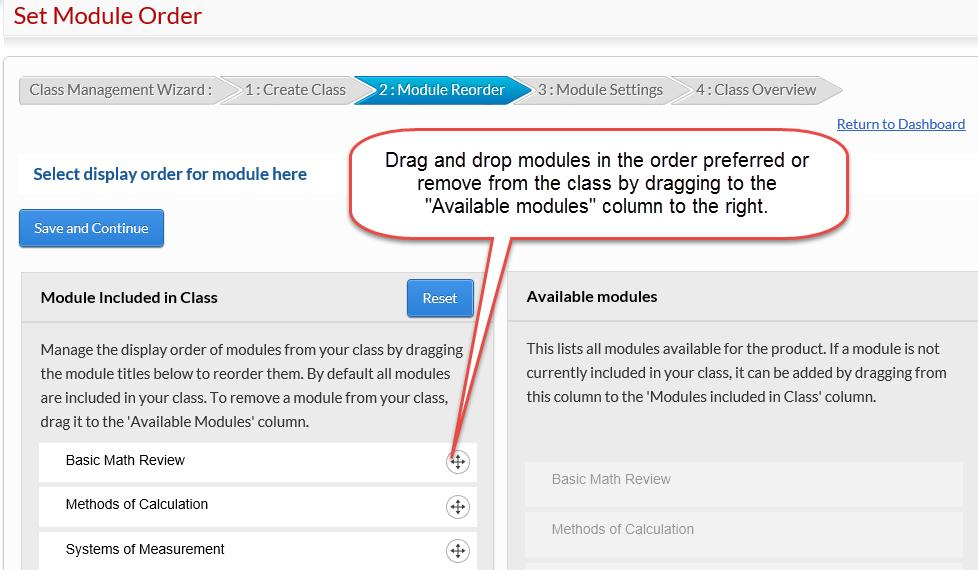 Page 11 Module Reorder Instructors can choose which available modules to include/exclude in the class.
