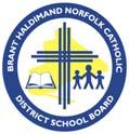 BRANT HALDIMAND NORFOLK Catholic District School Board Agenda Catholic Education Centre 322 Fairview Drive Brantford, ON N3T 5M8 Committee of the Whole Tuesday, February 15, 2011 7:00 pm Boardroom