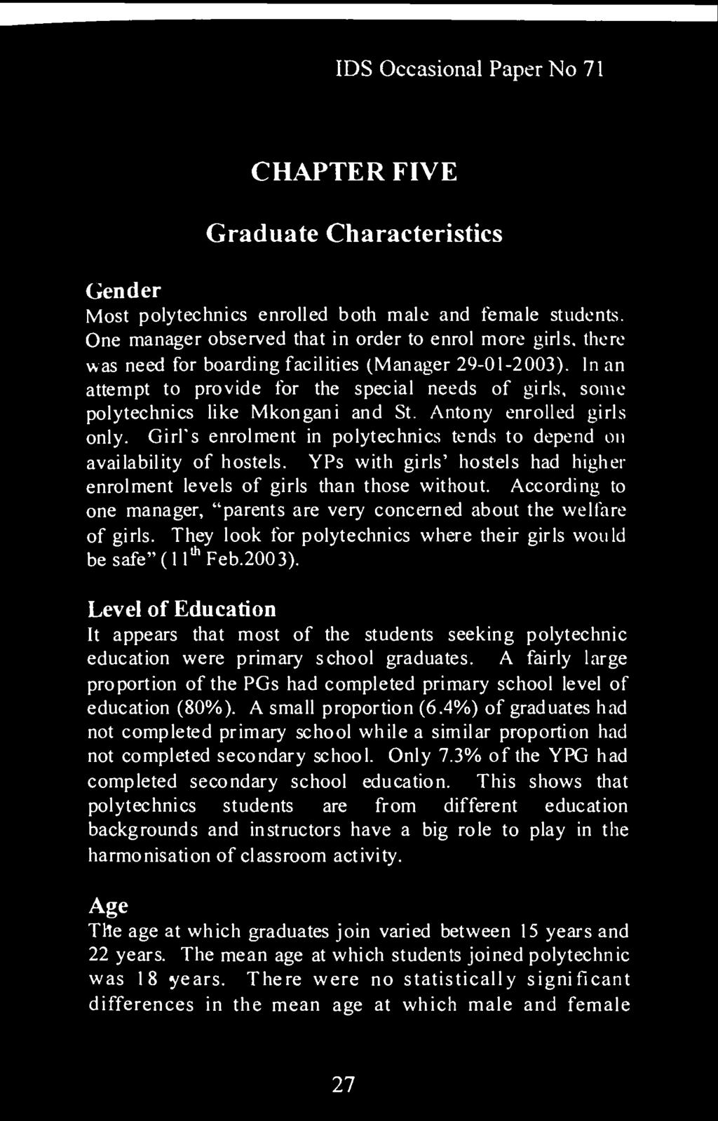 CHAPTER FIVE Graduate Characteristics Gender Most polytechnics enrolled both male and female students.