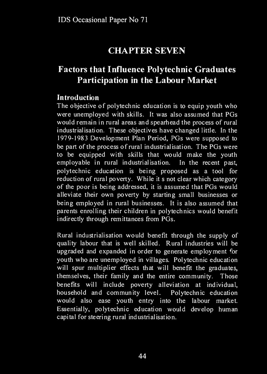 CHAPTER SEVEN Factors that Influence Polytechnic Graduates Participation in the Labour Market Introduction The objective of polytechnic education is to equip youth who were unemployed with skills.