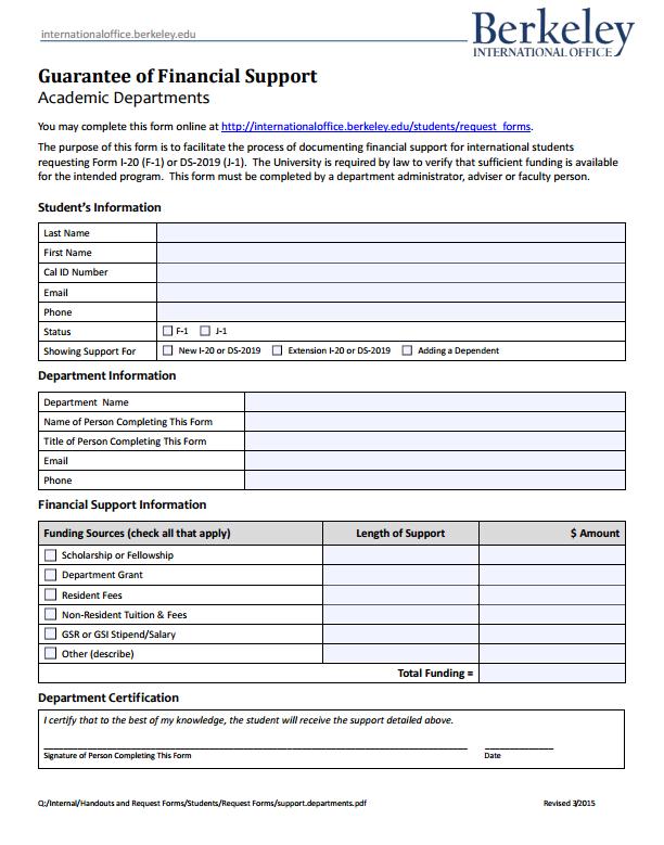 Documenting Funding All students are required to meet or exceed specific minimum budget to qualify for visa document Acceptable Funding > less than 6 months old! http://internationaloffice.berkeley.
