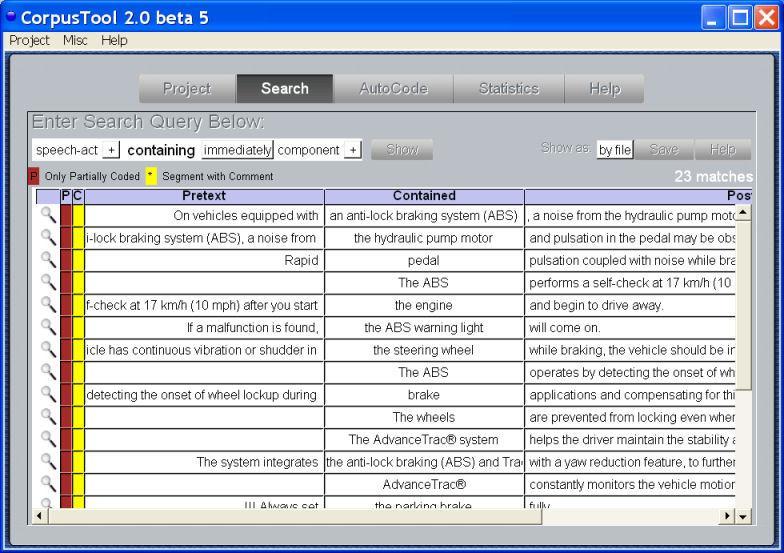 The tool also allows you to search your annotated corpus for tagged segments: 4 Statistical Analysis of an