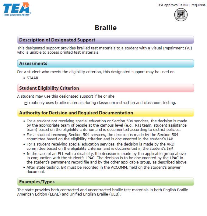 Braille 15 For students who take a braille test and are also eligible for Content and Language Supports, a request for a paper version of STAAR with embedded supports should be submitted to TEA.