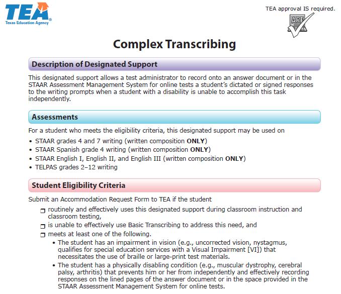 28 Complex Transcribing TEA will provide, with any approved Accommodation Request Form, specific guidelines about how to transcribe the student s responses to the writing prompts.