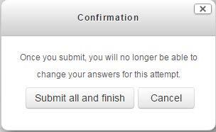 6. A confirmation screen appears. Click Submit all and finish or Cancel to return to the previous screen. 7.