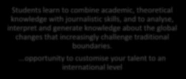 Two-year MA in Journalism, Media and Globalisation http://mundusjournalism.
