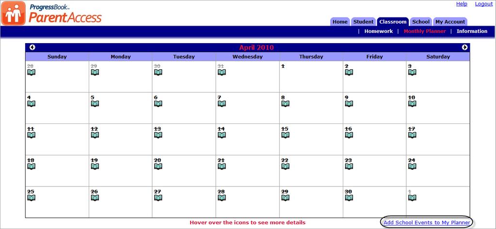 Classroom Add School Events to My Planner Link on the Monthly Planner Section of the Classroom Tab Information If the teacher