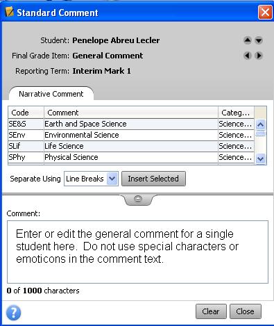 Move to the next student by selecting the arrows next to the student name in the window. The text of the General Comment is entered in the comment text box.