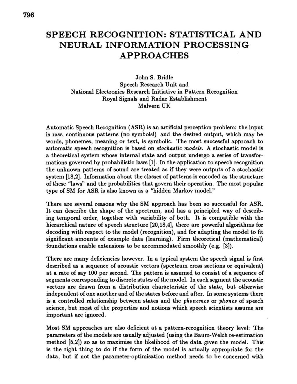796 SPEECH RECOGNITION: STATISTICAL AND NEURAL INFORMATION PROCESSING APPROACHES John S.