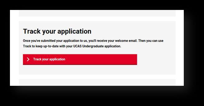 27 Track your Application Once you have submitted your application to UCAS, it is important that you frequently log into Track your application.